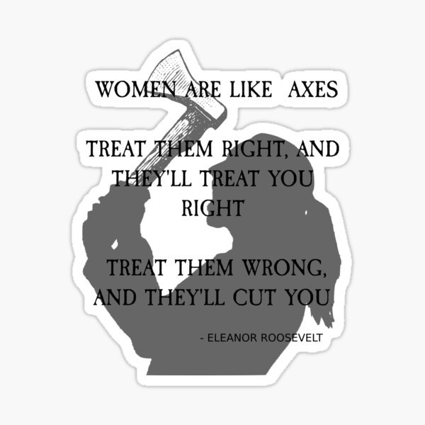 Women are Like Axes | The Axe Shoppe Sticker