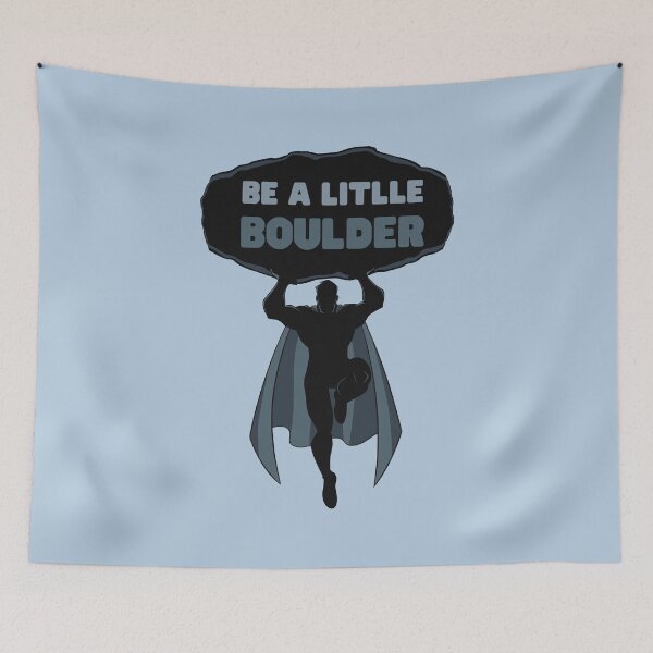 Item preview, Be A Little Boulder designed and sold by Bella85s.