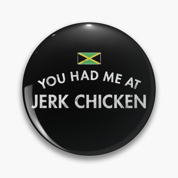 Item preview, You Had Me At Jerk Chicken designed and sold by twHistory.