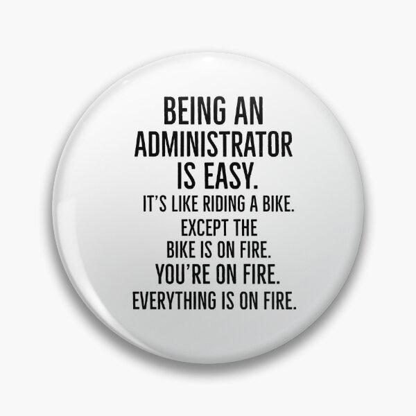 Item preview, Being a System Administrator Is Easy designed and sold by AwesomeWorld1.