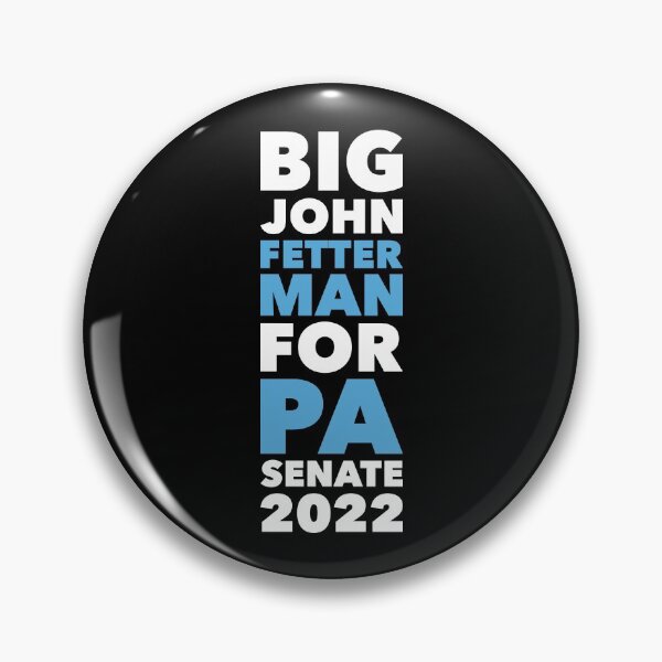 Item preview, Big John Fetterman for PA Senate 2022 designed and sold by Ellie and Jack.