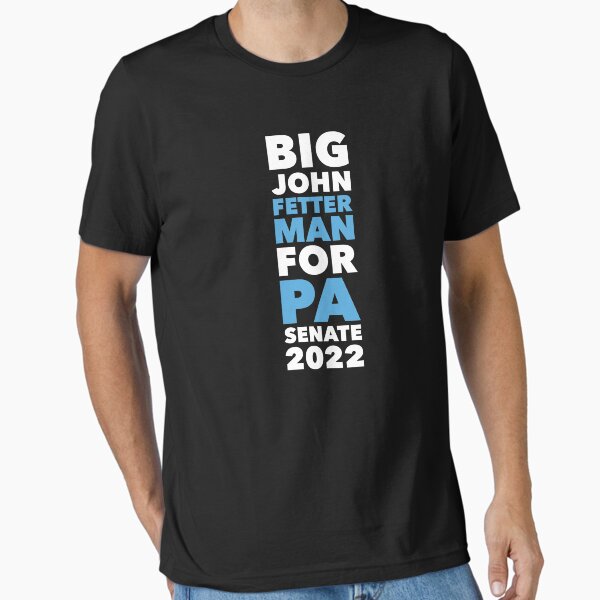 Item preview, Big John Fetterman for PA Senate 2022 designed and sold by Ellie and Jack.