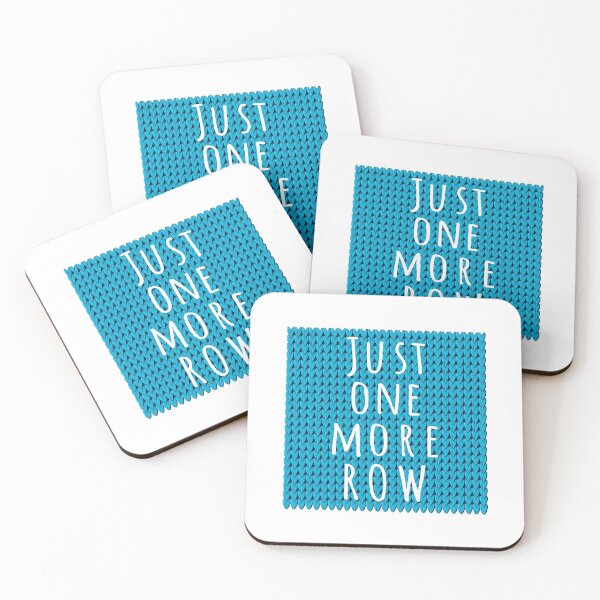 Item preview, Just One More Row, quote for knitters on blue knitted piece designed and sold by IngaDesign.