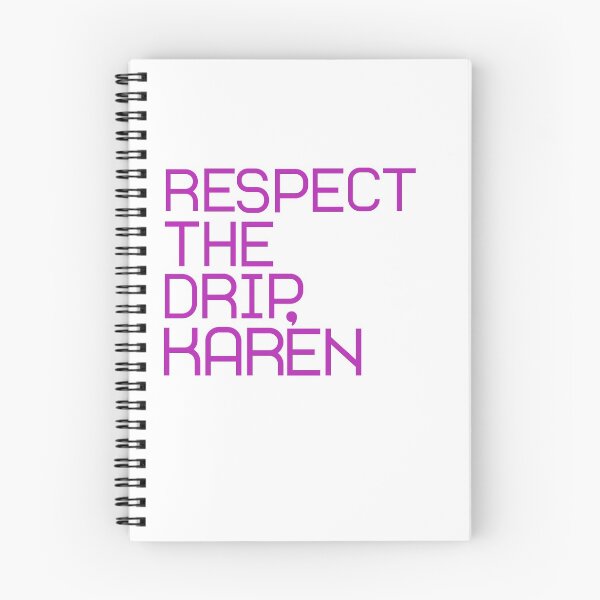 Item preview, Respect the Drip, Karen designed and sold by downtowndarby.