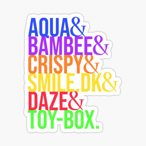 Aqua & Bambee & Crispy & Smile.dk & Daze & Toy-Box Sticker