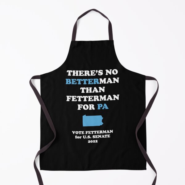 Item preview, No Better Man Than John Fetterman for PA Senate 2022 designed and sold by Ellie and Jack.