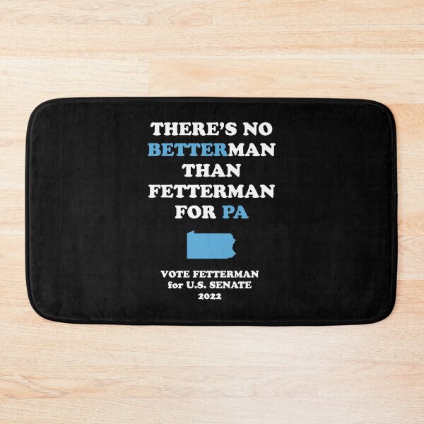 Item preview, No Better Man Than John Fetterman for PA Senate 2022 designed and sold by Ellie and Jack.