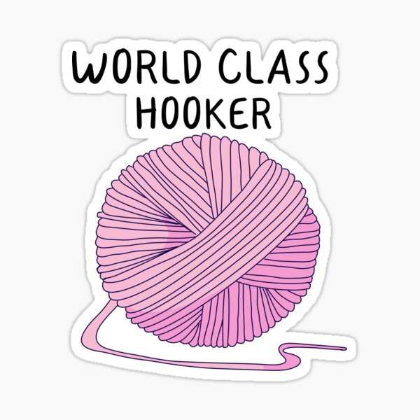 "World Class Hooker" Crochet Pun Sticker