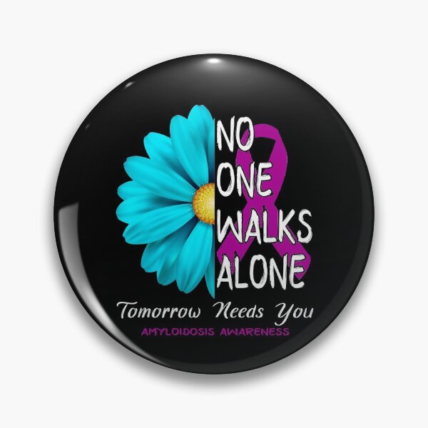 Item preview, Amyloidosis Awareness No One Walks Alone Tomorrow Needs You designed and sold by fannieuxp59.