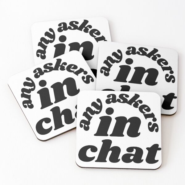 Item preview, Any Askers In Chat designed and sold by notakename.