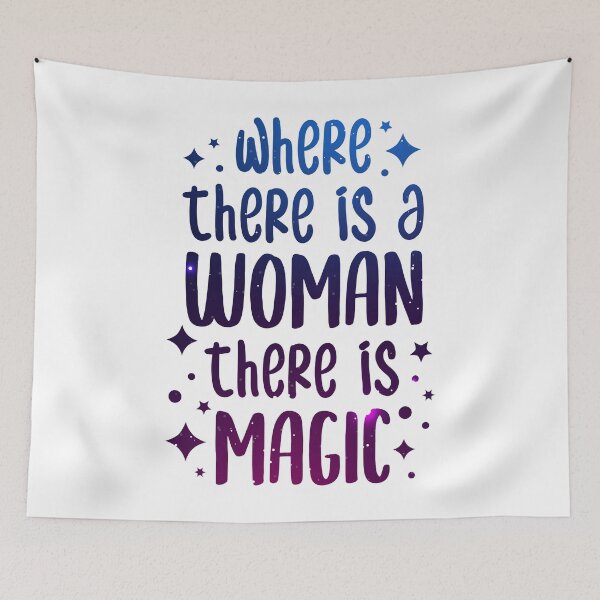 Item preview, Where There is a Woman There is Magic - Happy Womens Day 2021 designed and sold by ClaudiaGrosso.