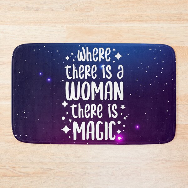 Item preview, Where There is a Woman There is Magic - Happy Womens Day 2021 designed and sold by ClaudiaGrosso.