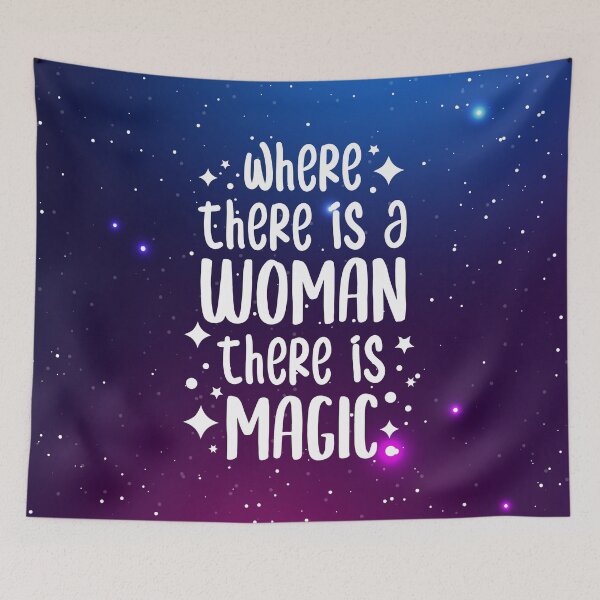 Item preview, Where There is a Woman There is Magic - Happy Womens Day 2021 designed and sold by ClaudiaGrosso.