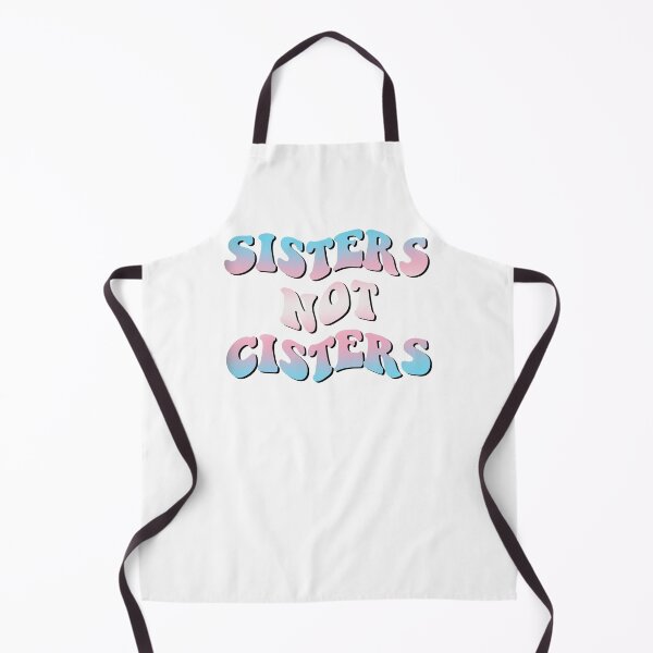 Item preview, Sisters Not Cisters designed and sold by JustGottaDraw.