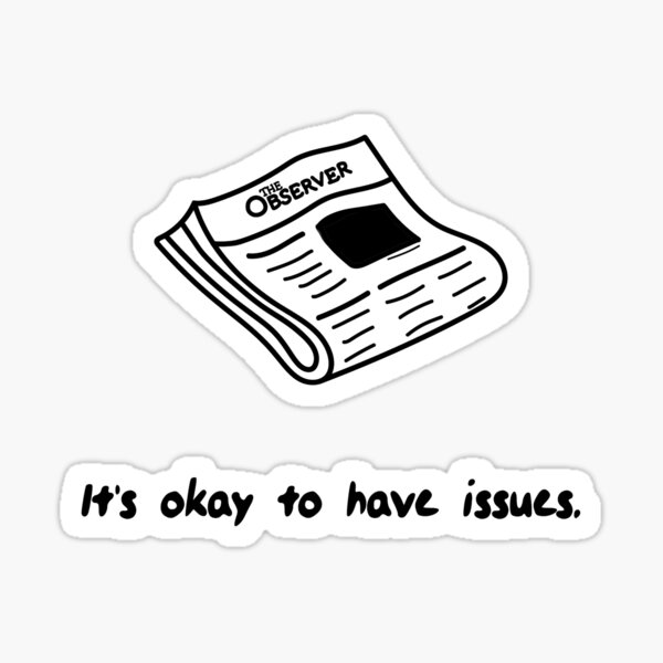 It's Okay to Have Issues Sticker