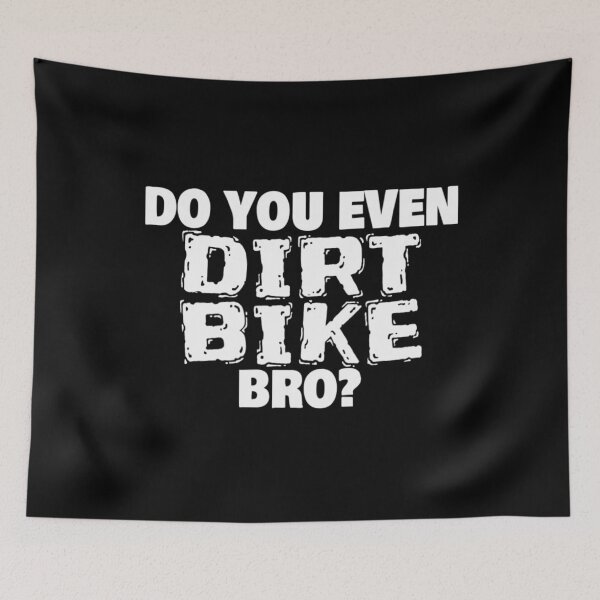 Item preview, Do You Even Dirt Bike Bro Dirt Biking T Shirt Merch designed and sold by PRINTS2HOT.
