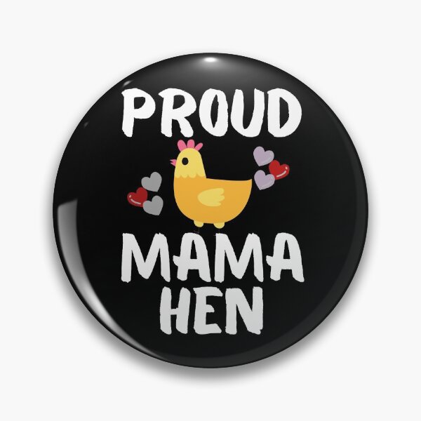 Item preview, Proud Mama Hen designed and sold by Zentropik.