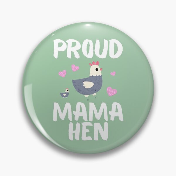 Item preview, Proud Mama Hen designed and sold by Zentropik.