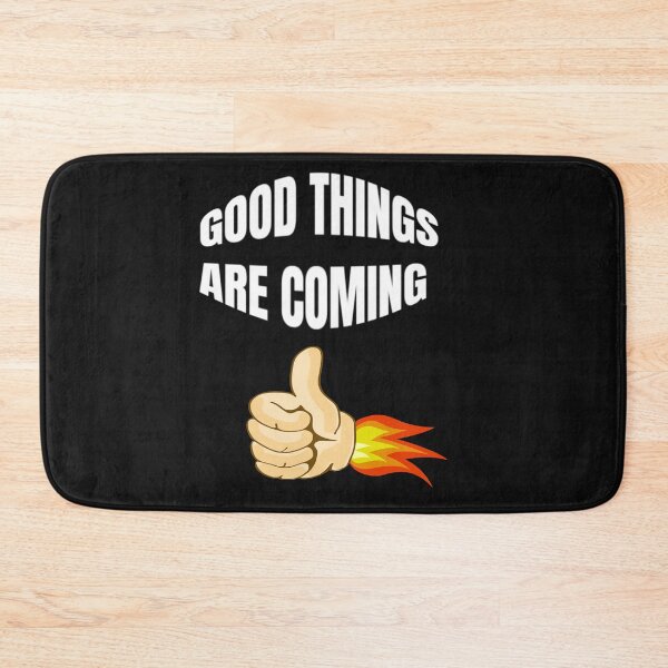 Item preview, Good Things Are Coming designed and sold by WowAllinOne.