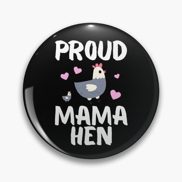 Item preview, Proud Mama Hen designed and sold by Zentropik.