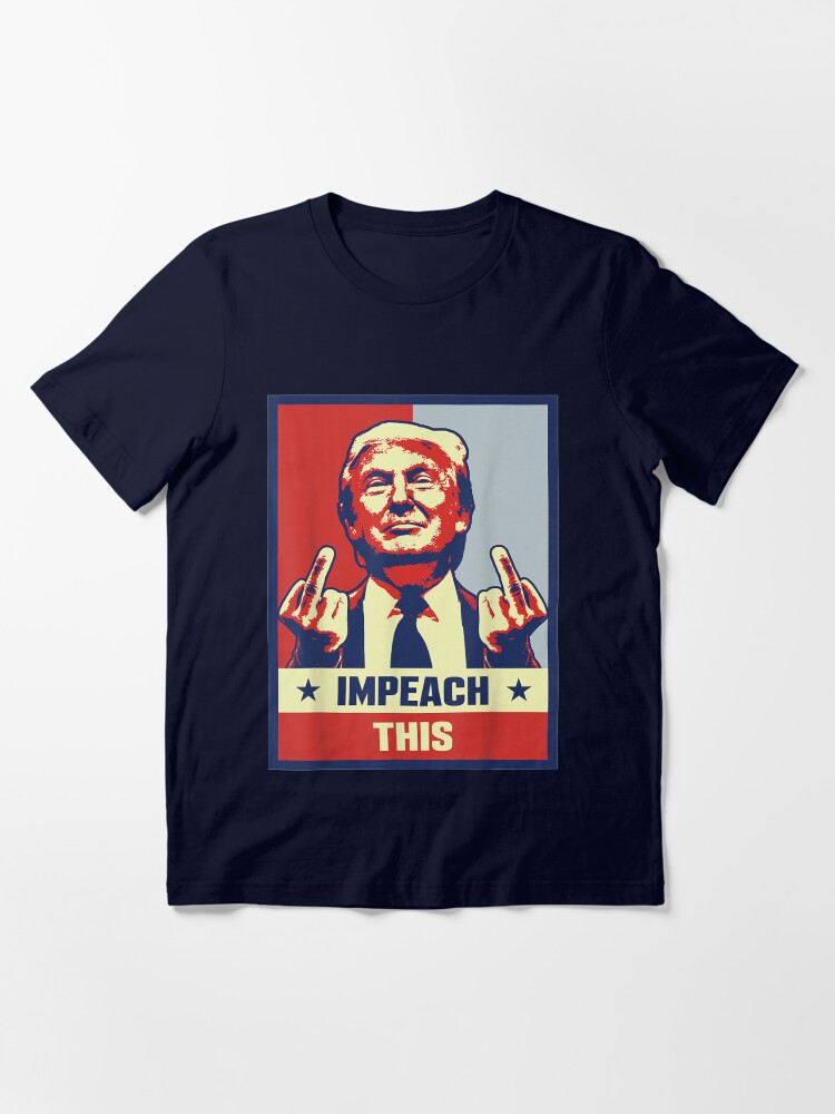 Pro Donald Trump Gifts Republican Conservative Impeach This T-Shirt Pro Donald Trump Gifts Republican Conservative Impeach This T-Shirt