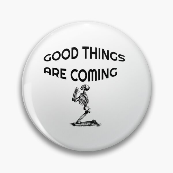 Item preview, Good Things Are Coming designed and sold by WowAllinOne.