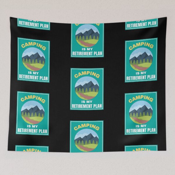 Item preview, Yes I do have a retirement plan I plan to go camping! designed and sold by Flow-Store.