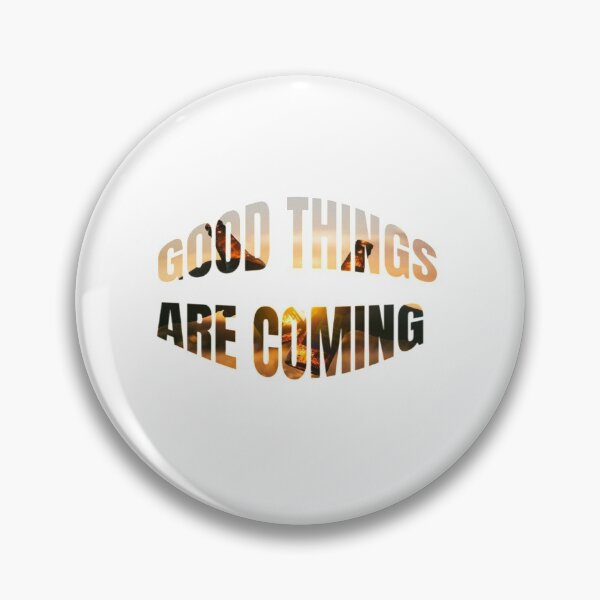 Item preview, Good Things Are Coming designed and sold by WowAllinOne.