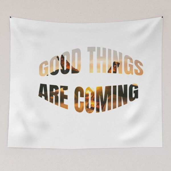 Item preview, Good Things Are Coming designed and sold by WowAllinOne.