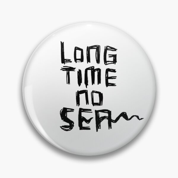 Item preview, Long Time No Sea designed and sold by badlydrawnbabe.