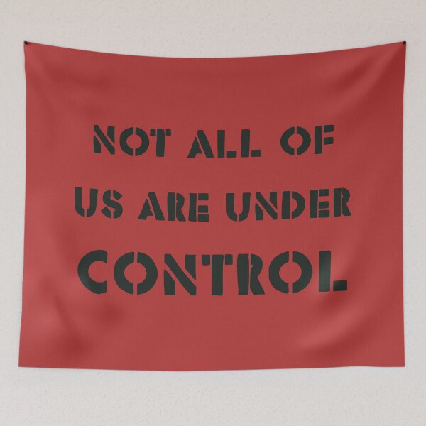 Item preview, Not All Of Us Are Under Control designed and sold by Yeaha.