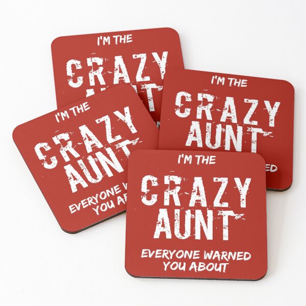 Item preview, I'm The Crazy Aunt Everyone Warned You About designed and sold by RRiDesigns.