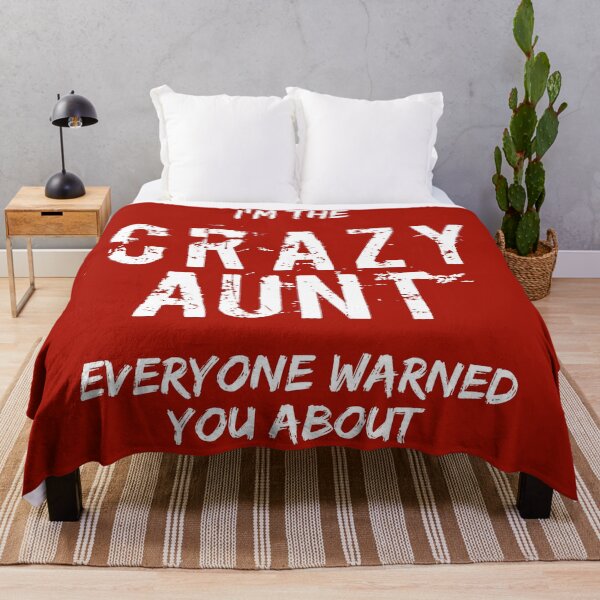 Item preview, I'm The Crazy Aunt Everyone Warned You About designed and sold by RRiDesigns.