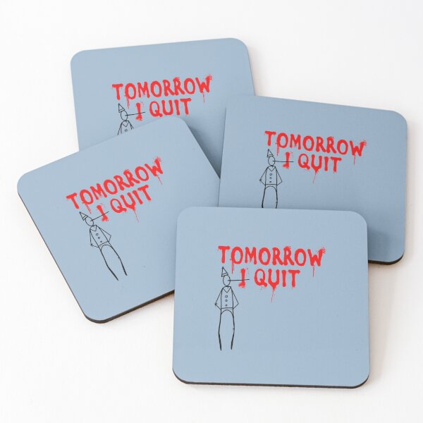 Item preview, Tomorrow I quit designed and sold by Blacklinesw9.