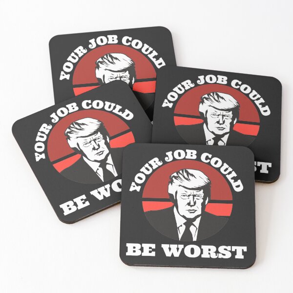 Item preview, Your job could be worst (Trump) designed and sold by UnboundFull.