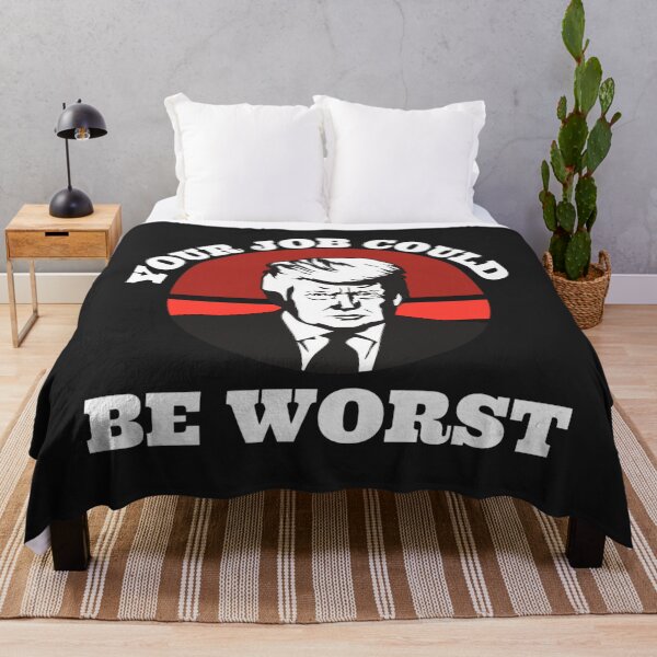 Item preview, Your job could be worst (Trump) designed and sold by UnboundFull.