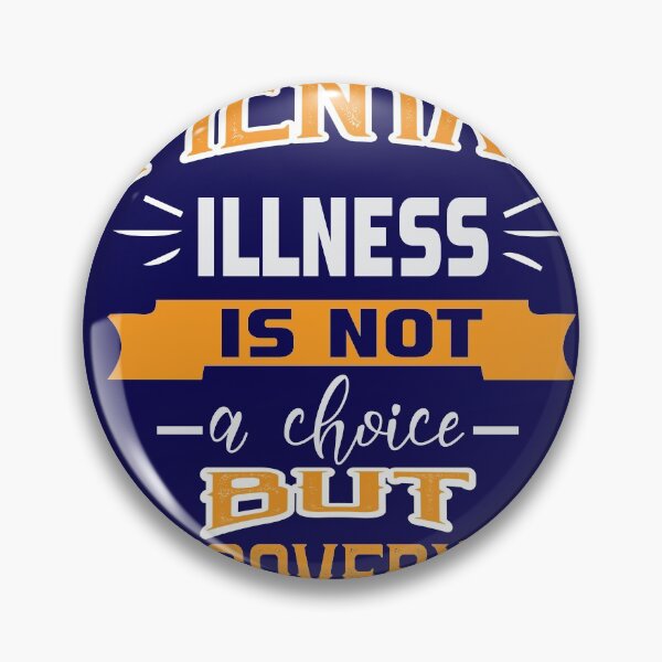 Item preview, Mental Illness Is Not A Choice Mental Health Motivational Quote  designed and sold by Motivational-m.