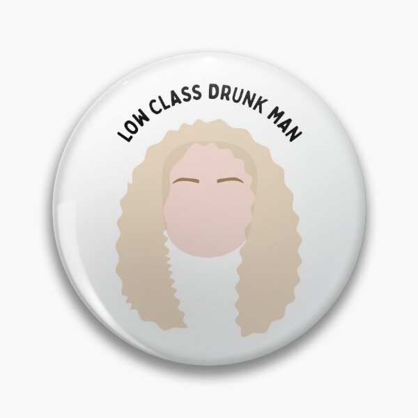 Item preview, Low Class Drunk Man  | Natalie 90 Day Fiance  designed and sold by winonamedia.