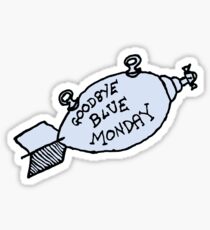 Goodbye Blue Monday Sticker