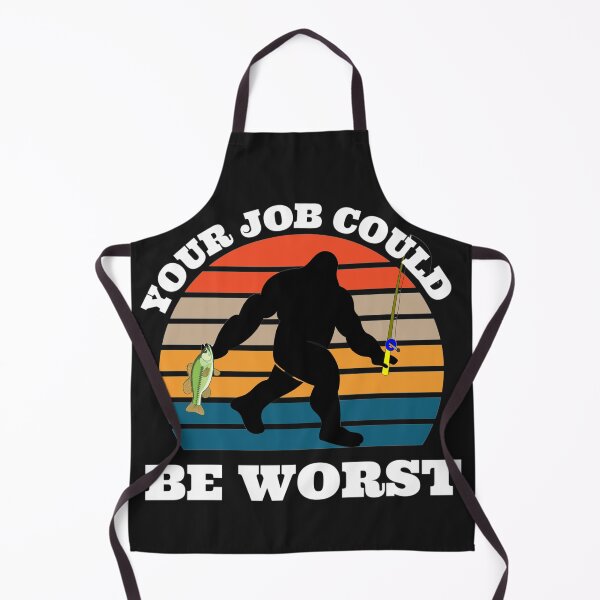 Item preview, Your job could be worse (Big Foot) designed and sold by UnboundFull.