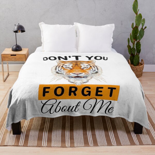Item preview, Dont You Forget About Me Tiger designed and sold by aktiveaddict.