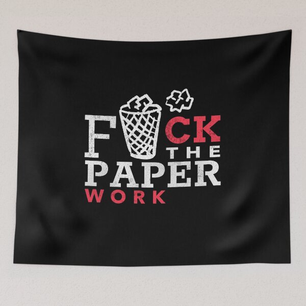 Item preview, F*CK THE PAPERWORK!!! designed and sold by T-mess.