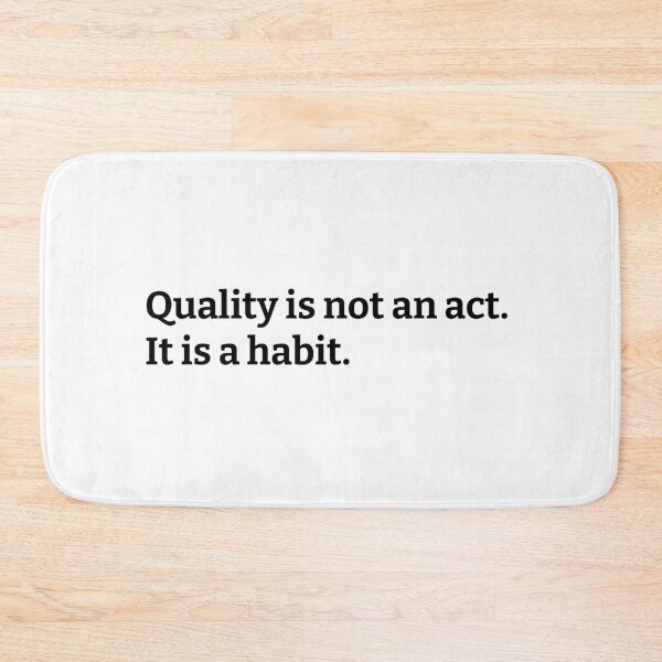 Item preview, Quality Is Not An Act It Is A Habit designed and sold by kickwear-com.