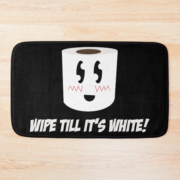 Item preview, Wipe till it’s white! Cute toilet paper designed and sold by jcdeegs123.