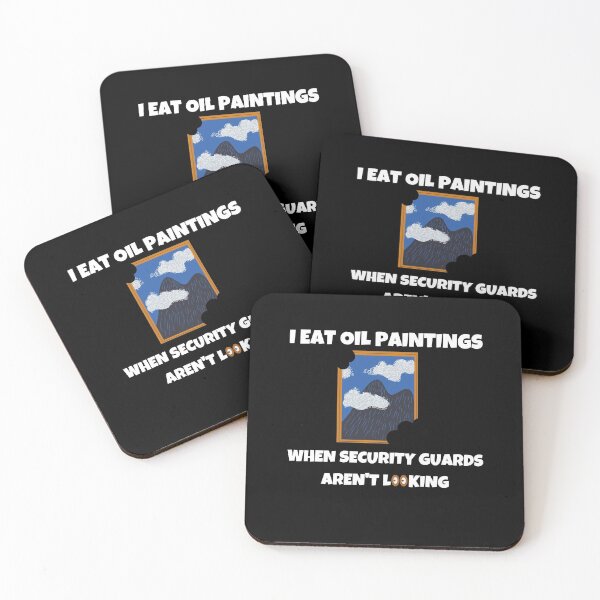 Item preview, I Eat Oil Painting When Security Guards Aren't Looking designed and sold by momsnpops.