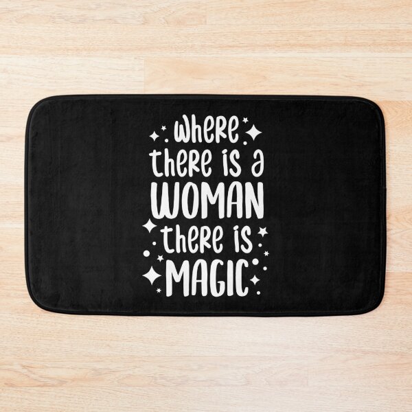 Item preview, Where There is a Woman There is Magic - Happy Womens Day 2021 designed and sold by ClaudiaGrosso.