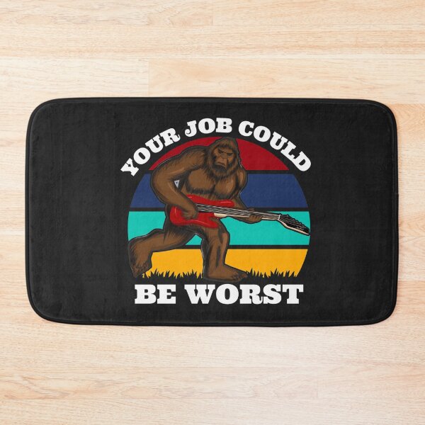 Item preview, Your Job could be worse (Big Foot Guitarist) designed and sold by UnboundFull.