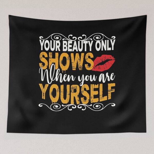 Item preview, Your Beauty Only Shows When You Are Yourself designed and sold by Motivational-m.