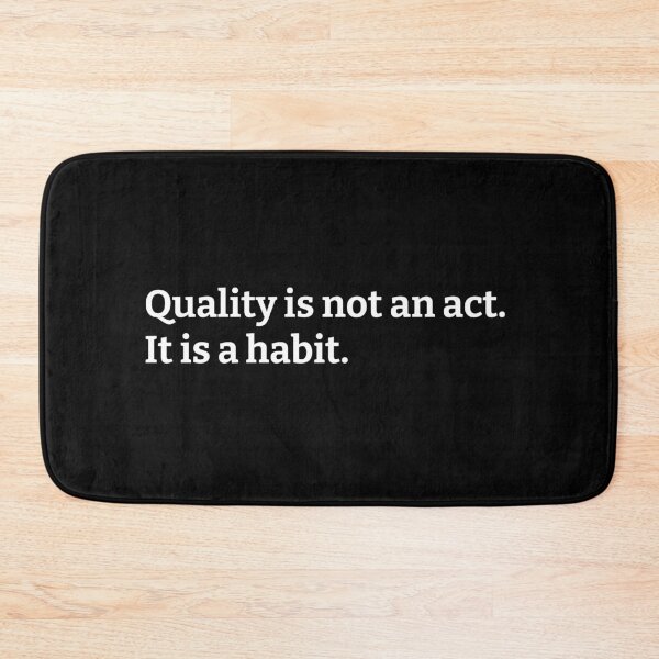 Item preview, Quality Is Not An Act It Is A Habit designed and sold by kickwear-com.