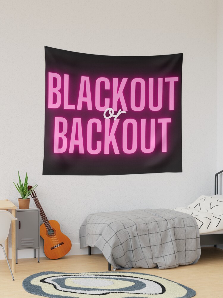 Blackout or Backout Pink Tapestry for Sale by taylorvaca Redbubble